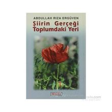 ŞİİRİN GERÇEĞİ TOPLUMDAKI YERI - ABDULLAH RIZA ERGÜVEN
