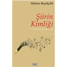 Şiirin Kimliği Mehmet Büyükçelik