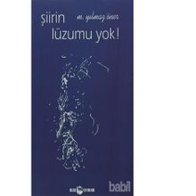 Şiirin Lüzumu Yok ! - Yılmaz Öner