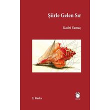 Şiirle Gelen Sır Kadri Yamaç