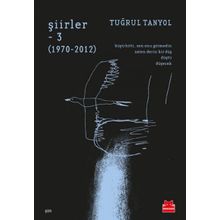 Şiirler 3: 1970-2012 - Tuğrul Tanyol