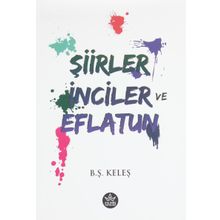 Şiirler, İnciler ve Eflatun - B.Ş Keleş