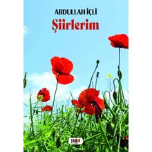 Şiirlerim - Abdullah İçli