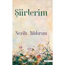Şiirlerim - Nezih Yıldırım