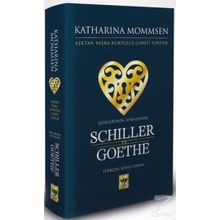 Şiirlerinin Aynasında Schiller ve Goethe - Katharina Mommsen