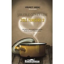 Şiirlerle Gönüllere İsli Tencere 2 - Hikmet Ardıç