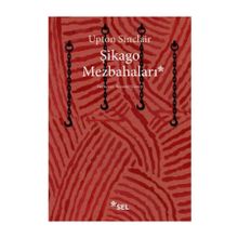 Şikago Mezbahaları - Upton Sinclair