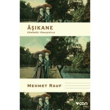 Âşıkane Günümüz Türkçesiyle - Mehmet Rauf