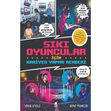 Sıkı Oyuncular İçin Kariyer Yapma Rehberi - Craig Steele