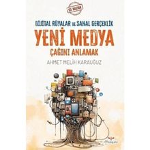 Sil Baştan Yeni Medya Çağını Anlamak Ahmet Melih Karauğuz