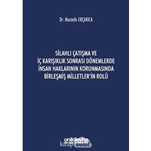 Silahlı Çatışma ve İç Karışıklık Sonrası Dönemlerde İnsan Haklarının Korunmasında Birleşmiş Milletler'in Rolü - On İki Levha Yayınları