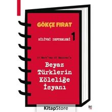 Silivri Defterleri 1 31 Mart'tan 23 Hazirana Beyaz Türklerin Köleliğe İsyanı - Gökçe Fırat