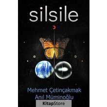 Silsile - Mehmet Çetinçakmak - Anıl Müminoğlu