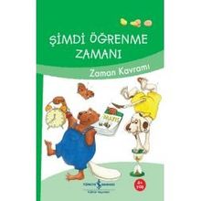 Şimdi Öğrenme Zamanı - Zaman Kavramı - İş Bankası Kültür Yayınları