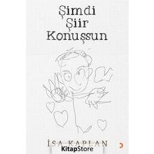 Şimdi Şiir Konuşsun - İsa Kaplan