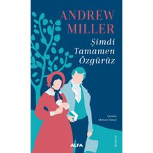 Şimdi Tamamen Özgürüz - Andrew Miller