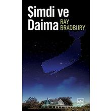 Şimdi Ve Daima - Ray Bradbury