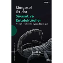Simgesel İktidar Siyaset ve Entelektüeller - David Swartz - Fol Kitap
