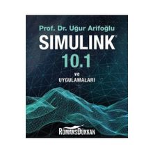 Simulink 10.1 ve Uygulamaları - Uğur Arifoğlu
