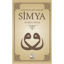 SIMYA KUR'AN'DA ŞİFA SIRLARI - KUBILAY AKTAŞ