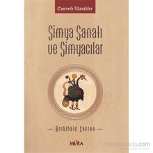 Simya Sanatı ve Simyacılar - Archibald Cockren