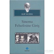 SINEMA FELSEFESINE GIRIŞ - ELIF NUYAN