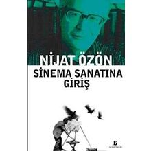 SINEMA SANATINA GIRIŞ - NIJAT ÖZÖN