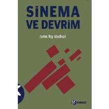 SINEMA VE DEVRIM - JAMES ROY MACBEAN
