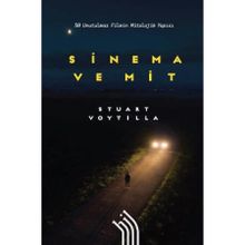Sinema ve Mit: 50 Unutulmaz Filmin Mitolojik Yapısı - Hil Yayınları
