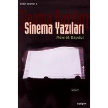 SINEMA YAZILARI - MEMET BAYDUR