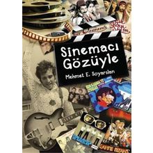 Sinemacı Gözüyle - Mehmet E. Soyarslan