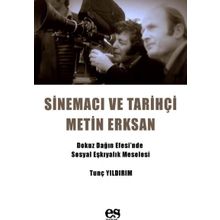 Sinemacı ve Tarihçi Metin Erksan - Tunç Yıldırım