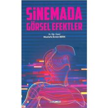 Sinemada Görsel Efektler - Mustafa Evren Berk