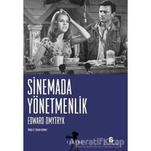 SINEMADA YÖNETMENLİK, OYUNCULUK, KURGU - EDWARD DMYTRYK;JEAN PORTER DMYTRYK