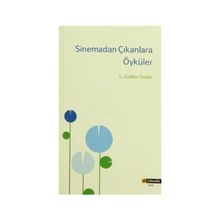 SINEMADAN ÇIKANLARA ÖYKÜLER - L. GÜLDEN TRESKE