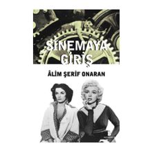 SINEMAYA GİRİŞ - ÂLIM ŞERİF ONARAN