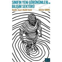 Sınıfın Yeni Görünümleri ve Bilişim Sektörü - Güven Savul