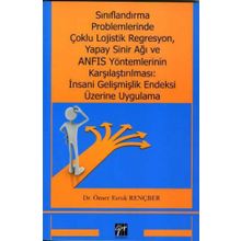Sınıflandırma Problemlerinde Çoklu Lojistik Regresyon, Yapay Sinir Ağı ve ANFIS Yöntemlerinin Karşılaştırılması: İnsani Gelişmiş - Ömer Faruk Rençber