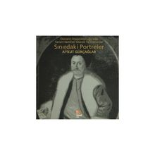 Sınırdaki Portreler - Aykut Gürçağlar