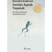 Sınırları Aşarak Yaşamak - Benedict Anderson