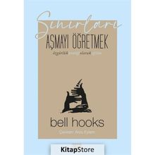 Sınırları Aşmayı Öğretmek - Bell Hooks