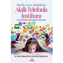 Sinirli Anne-Babaların Akıllı Telefonla İmtihanı - M. Emin Karabacak