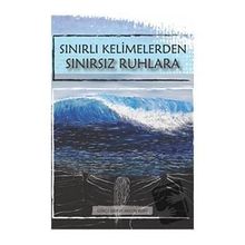 Sınırlı Kelimelerden Sınırsız Ruhlara Gökçe Merve Akgün Kurt