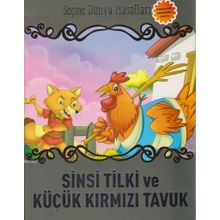 Sinsi Tilki ve Küçük Kırmızı Tavuk Seçme Dünya Masalları-Parıltı Yayınları