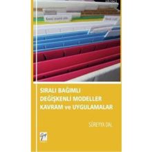 Sıralı Bağımlı Değişkenli Modeller Kavram Ve Uygulamalar - Süreyya Dal
