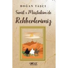 Sırat-ı Müstakim'de Rehberlerimiz - Doğan Taşçı - Gülnar Yayınları