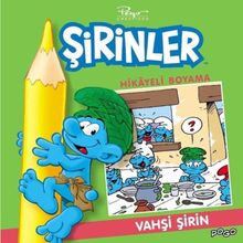 ŞIRINLER HIKAYELI BOYAMA KITABI 4 - VAHŞI ŞIRIN - PIERRE CULLIFORD