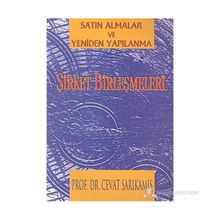 Şirket Birleşmeleri Satın Almalar ve Yeniden Yapılanma - cevat sarikamis