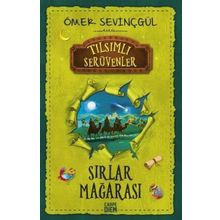 Sırlar Mağarası Tılsımlı Serüvenler - Ömer Sevinçgül