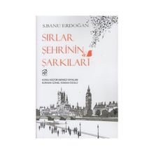 SIRLAR ŞEHRININ ŞARKILARI - S. BANU ERDOĞAN